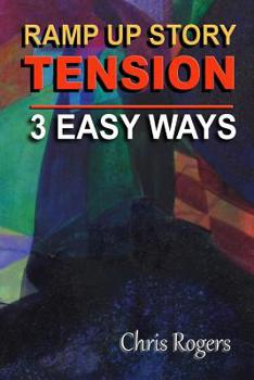 Paperback Ramp Up Story Tension 3 Easy Ways Book