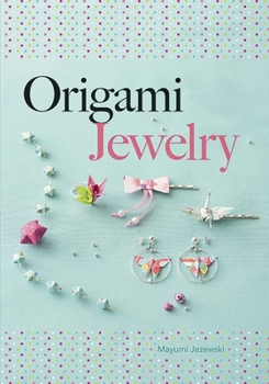 Paperback Origami Jewelry Book