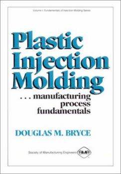 Hardcover Plastic Injection Molding: Manufacturing Process Fundamentals Book