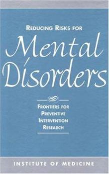 Hardcover Reducing Risks for Mental Disorders: Frontiers for Preventive Intervention Research Book