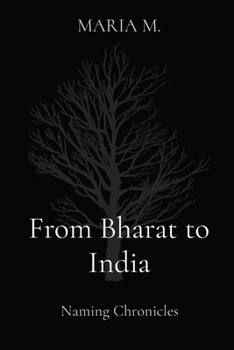 Paperback From Bharat to India: Naming Chronicles Book