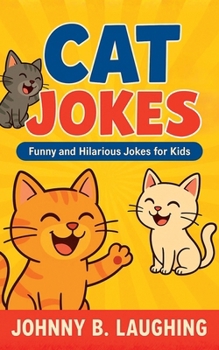 Paperback Cat Jokes: Funny and Hilarious Jokes for Kids Book