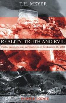 Paperback Reality, Truth, and Evil: Facts, Questions, and Perspectives on September 11, 2001 Book