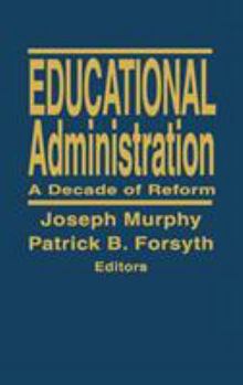 Hardcover Educational Administration: A Decade of Reform Book