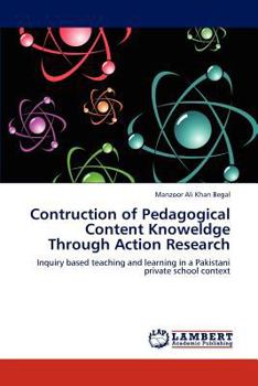 Paperback Contruction of Pedagogical Content Knoweldge Through Action Research Book