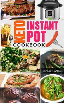 Paperback Keto Instant Pot Cookbook: Low Carb Recipes for Your Pressure Cooker (Ketogenic diet Instant Pot) Book