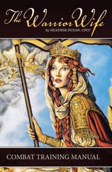 Paperback The Warrior Wife: Combat Training Manual Book