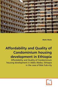 Paperback Affordability and Quality of Condominium housing development in Ethiopia Book