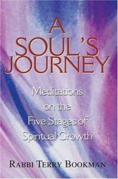 Paperback A Soul's Journey: Meditations on the Five Stages of Spiritual Growth Book