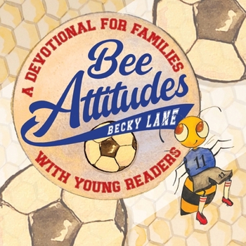 Paperback Bee Attitudes: A Devotional for Families with Young Readers Book