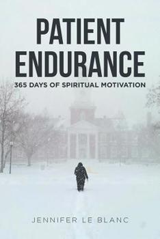 Paperback Patient Endurance: 365 Days of Spiritual Motivation Book