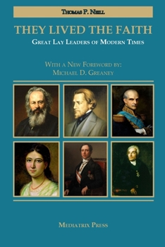 Paperback They Lived the Faith: Great Lay Leaders of Modern Times Book
