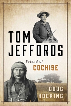 Paperback Tom Jeffords: Friend of Cochise Book