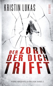 Paperback Der Zorn, der dich trifft: Marie-Wagenfeld-Trilogie Band 2 [German] Book