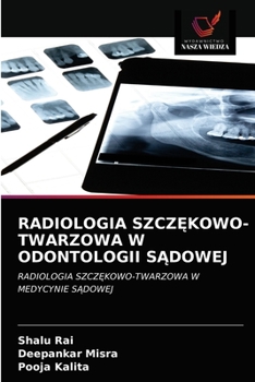 Paperback Radiologia Szcz&#280;kowo-Twarzowa W Odontologii S&#260;dowej [Polish] Book