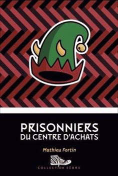 Paperback Prisonniers du centre d’achats [French] Book