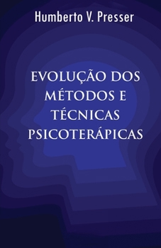 Paperback Evolução dos Métodos e Técnicas Psicoterápicas [Portuguese] Book