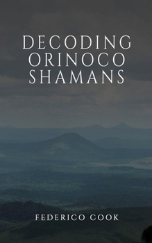 Paperback Decoding Orinoco Shamans Book