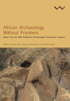 Paperback African Archaeology Without Frontiers: Papers from the 2014 Panafrican Archaeological Association Congress Book