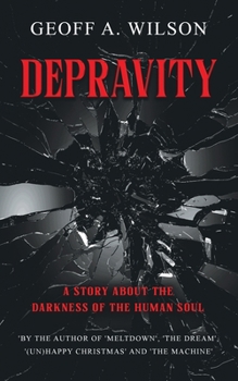 Paperback Depravity: a story about the darkness of the human soul Book