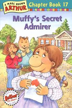 Paperback Muffy's Secret Admirer: A Marc Brown Arthur Chapter Book 17 Book