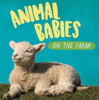 Paperback Animal Babies: On the Farm Book