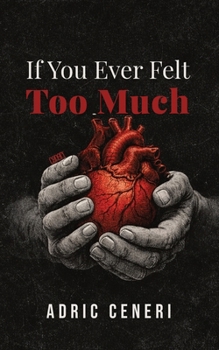 Paperback If You Ever Felt Too Much [Large Print] Book