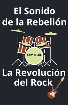 Paperback El Sonido de la Rebelión La Revolución del Rock [Spanish] Book