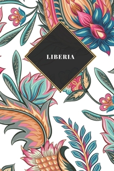 Liberia: Carnet de voyage ligné ou carnet de voyage ligné - Journal de voyage pour hommes et femmes avec lignes (French Edition)