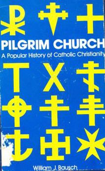 Hardcover Pilgrim Church: A Popular History of Catholic Christianity Book