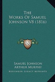 Paperback The Works Of Samuel Johnson V8 (1816) Book