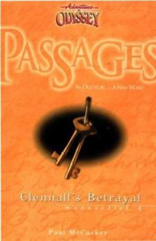 Adventures In Odyssey Passages Series: Glennall's Betrayal - Book #4 of the Adventures In Odyssey: Passages