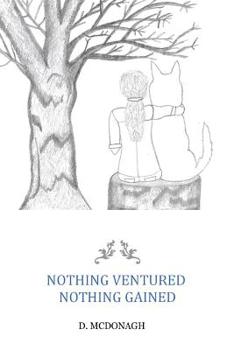 Paperback Nothing Ventured Nothing Gained Book