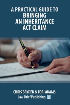 Paperback A Practical Guide to Bringing an Inheritance Act Claim Book