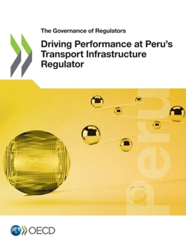 Paperback Driving Performance at Peru's Transport Infrastructure Regulator Book