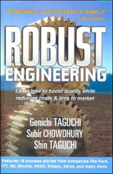 Hardcover Robust Engineering: Learn How to Boost Quality While Reducing Costs & Time to Market Book