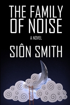Paperback The Family Of Noise Book
