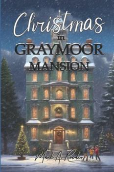 Christmas in Graymoor Mansion - Book #51 of the Gay Youth Chronicles Complete Chronology