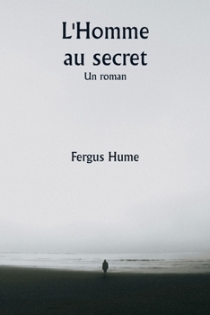 Paperback L'Homme au secret Un roman [French] Book