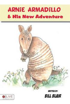 Paperback Arnie Armadillo and His New Adventure Book