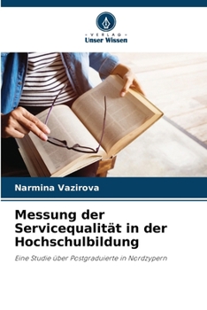 Paperback Messung der Servicequalität in der Hochschulbildung [German] Book