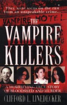 Mass Market Paperback The Vampire Killers: A Horrifying True Story of Bloodshed and Murder Book