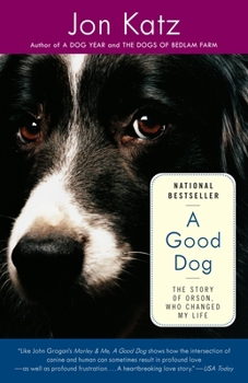 Paperback A Good Dog: The Story of Orson, Who Changed My Life Book