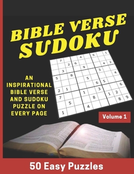 Paperback Bible Verse Sudoku: An Inspirational Bible Verse And Sudoku Puzzle On Every Page - 50 Easy Sudoku Puzzles [Large Print] Book