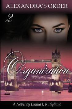 Organization - Book #2 of the Alexandra's Order