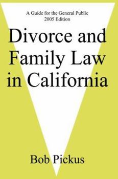 Paperback Divorce and Family Law in California: A Guide for the General Public 2005 Edition Book