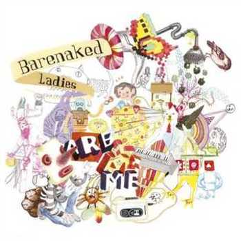BARENAKED LADIES ARE