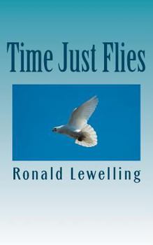 Paperback Time Just Flies: Ron's Journey Into Maturity Book