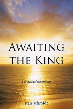 Paperback Awaiting the King: a devotional commentary Book