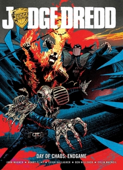 Judge Dredd Day Of Chaos: Endgame - Book #2 of the Day of Chaos